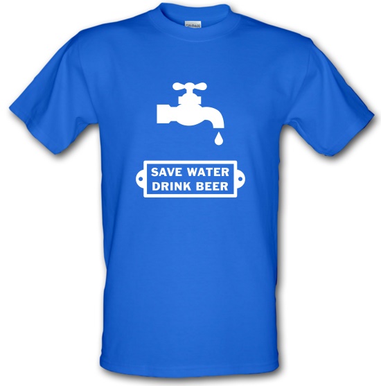 Save Water Drink Beer t-shirts